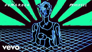 Pumarosa - Priestess (Black Merlin Remix)