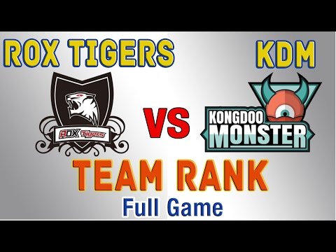 ROX Tigers vs KDM Team Rank (Full Game) #4