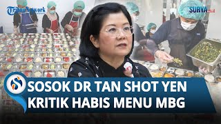 Sosok Dokter Tan Shot Yen, Ahli Gizi yang Kritik Habis Menu MBG: Ada Burger, Spaghetti, Oh My God!