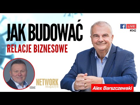Wskazówki dla początkujących w zdobywaniu klientów i budowaniu relacji biznesowych Alex Barszczewski
