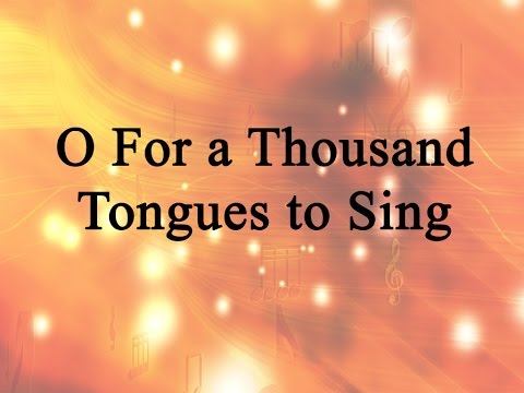 download lagu mp3 mp4 For A Thousand Tongues To Sing Lyrics, download lagu For A Thousand Tongues To Sing Lyrics gratis, unduh video klip For A Thousand Tongues To Sing Lyrics