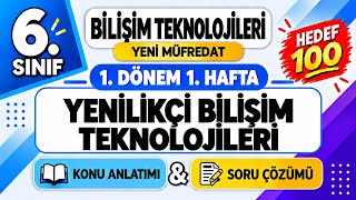 6. Sınıf Bilişim Teknolojileri 🔵 1. Dönem 1. Hafta 🔵 Yeni Müfredat 🔵 Konu Anlatı