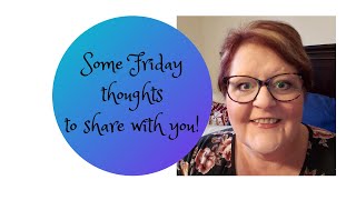 Friday thoughts...