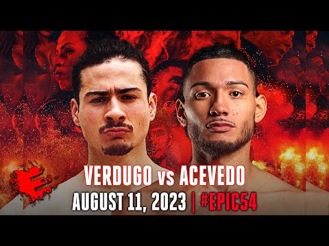 Epic 54: Isaac Verdugo vs. Aaron Acevedo - 08.11.23 [4K]