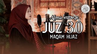 Download lagu Murottal Juz 30 Maqam Hijaz || ALMA ESBEYE mp3 Download lagu Murottal Juz 30 Maqam Hijaz || ALMA ESBEYE mp3