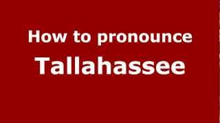 How to pronounce Tallahassee