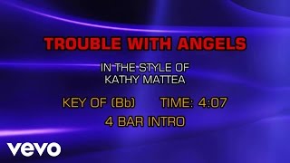 Kathy Mattea - Trouble With Angels (Karaoke)