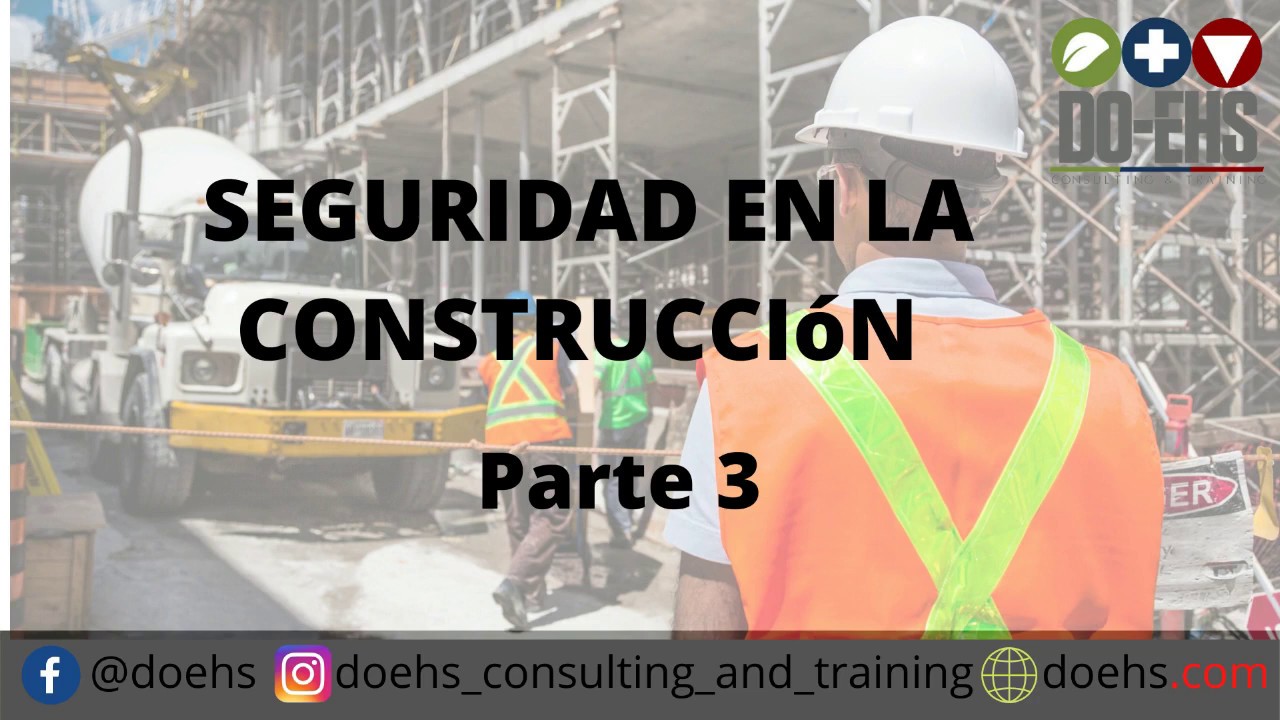Seguridad en la Construcción Parte 3