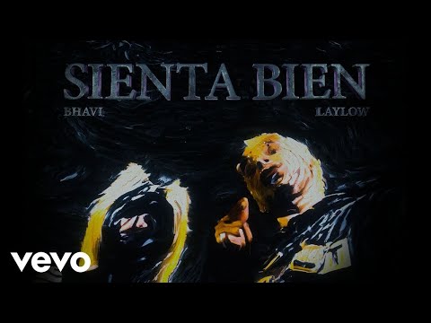 BHAVI x LAYLOW - SIENTA BIEN (Official Video)