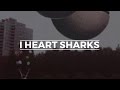 I Heart Sharks - Animals 