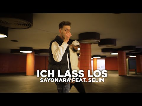 Sayonara feat. Selim - Ich lass los (Official Video) prod. by unbeater