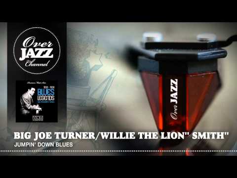 Big Joe Turner, Willie 'The Lion' Smith - Jumpin' Down Blues (1938)