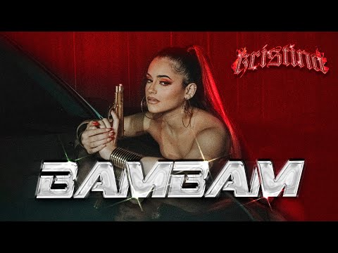 Kristina - BAM BAM (Videoclip Oficial)