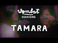 Tamara Wombat Sessions