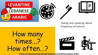How to say: How many times -How often- Frequency -Learn Spoken Arabic -  Levantine Arabic - Lebanese