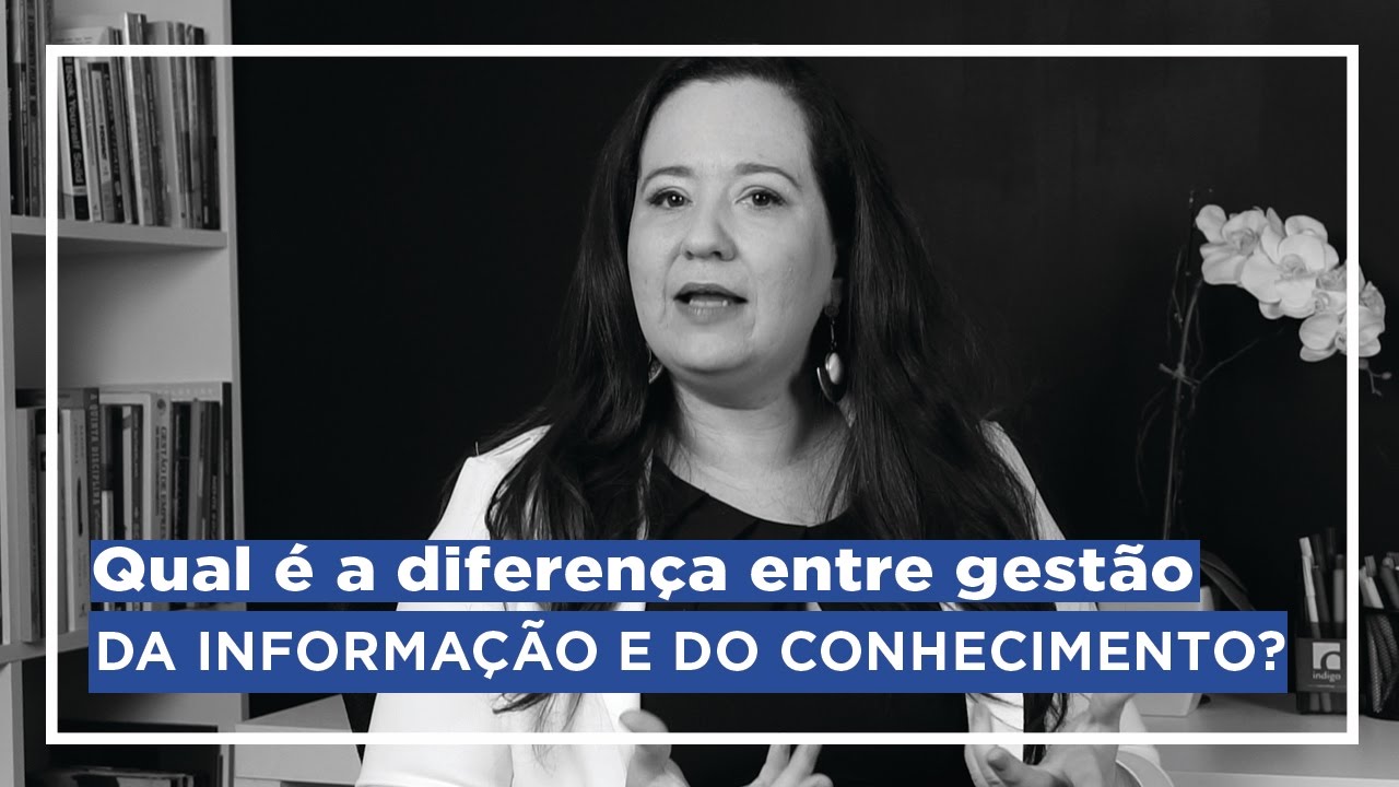 Qual é a diferença entre gestão da informação e do conhecimento? - Indigo Jam #18
