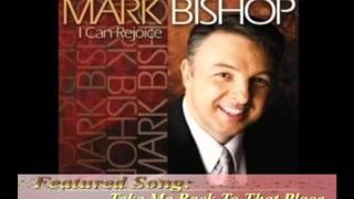 Mark Bishop - Take Me Back To That Place
