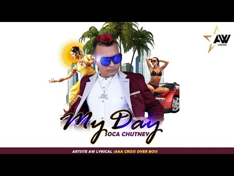 Aw Lyrical - My Day (2020 Chutney Soca)