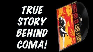 Guns N&#39; Roses Documentary The True Story Behind Coma (Use Your Illusion 1)! Re-Mastered!