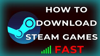 How To Download Steam Games FAST! | Tips N