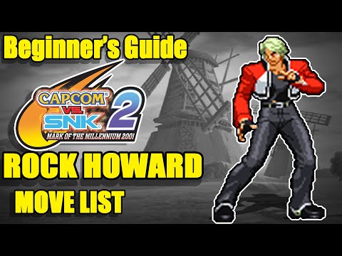 it's the next generation! Rock Howard Capcom VS SNK 2 beginners guide