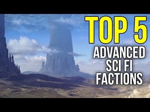 The 5 Most Advanced Races & Factions in Science Fiction | Sci-Fi Top 5
