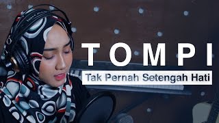 Tak Pernah Setengah Hati By Tompi M4v Dengan Gambar Youtube