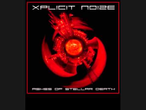 Xplicit Noize-Ashes of Stellar Death(full album)