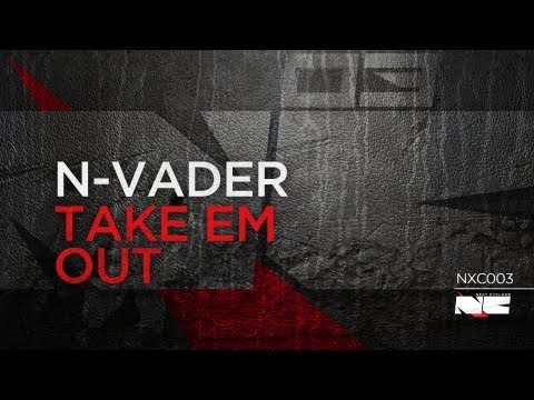 N-Vader - Take em out (Next Cyclone 003)