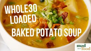 Whole30 Loaded Baked Potato Soup
