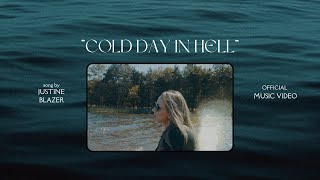 Justine Blazer - Cold Day In Hell (feat. Larry Mitchell &amp; Kitt Wakeley) Official Music Video