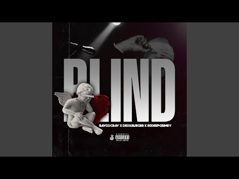 Blind 3 (feat. 30 Deep Grimeyy & Dex Krueger)