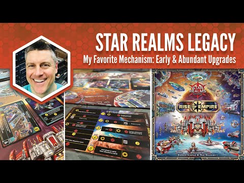 Star Realms Legacy (Rise of Empire): My Favorite Mechanism