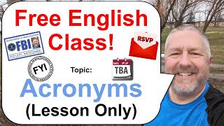 Let's Learn English! Topic: Acronyms! 🎓🛰️🖥️ (Lesson Only)
