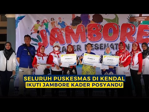 SELURUH PUSKESMAS DI KENDAL IKUTI JAMBORE KADER POSYANDU