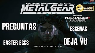 Metal Gear Solid V Ground Zeroes PS4 Mission Déjà vu Escenas Easter Eggs + Preguntas