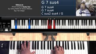 Without Us (Family Ties Theme Song) (by Johnny Mathis &amp; Deniece Williams) - Piano Tutorial