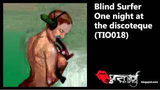 Blind Surfer - I'm gonna play You some rave track from a VINYL (TIO018)