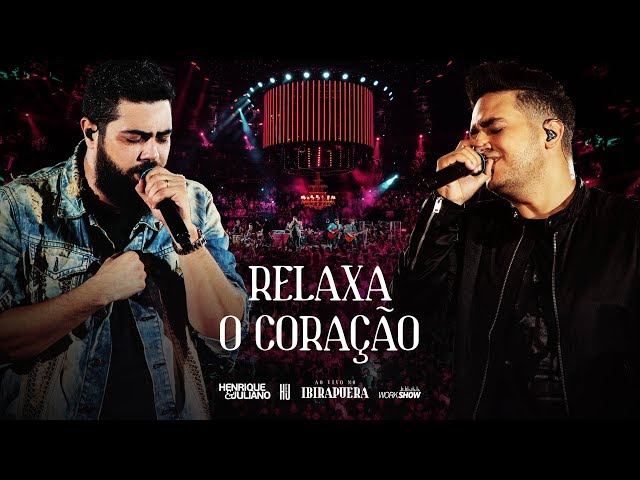 Música Relaxa o Coração - Henrique e Juliano (2020) 