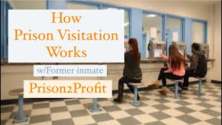 How Visitation in Prison Worked