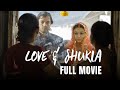Love And Shukla Full Film Saharsh Shukla Taneea Rajawat Siddhartha Jatla Panorama Studios