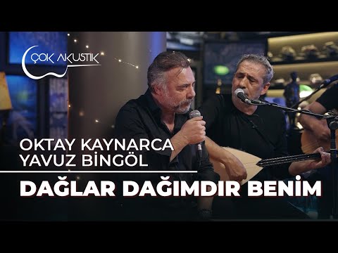 Oktay Kaynarca & Yavuz Bingöl - Dağlar Dağımdır Benim | Çok Akustik