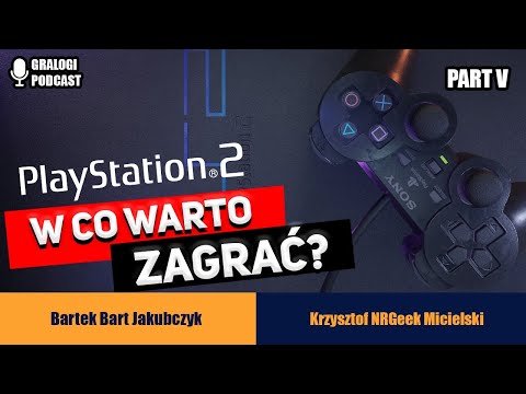 W co zagrać na Sony Playstation 2? - Gralogi  Podcast #029