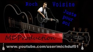 Roch Voisine - Juste pour soi