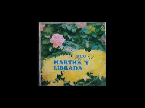 Martha y Librada - Un Sueño Que Tuve