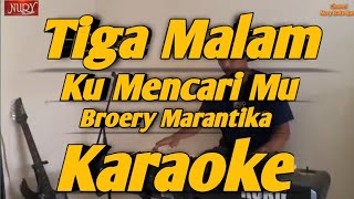 Download lagu Tiga Malam Ku Mencari Mu Karaoke Broery Marantika Versi Korg PA600 mp3