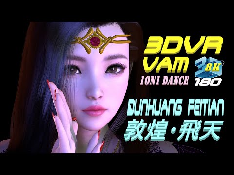 3DVR180 8K VaM 敦煌飞天 (敦煌・飛天)- Dunhuang Feitian, Dance, MMD, 天女·伎乐 (天女・狂楽)ダンフアン・フライング・スカイ ダンス