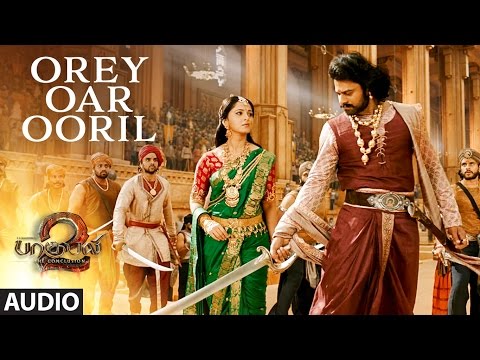 Orey Oar Ooril Full Song || Baahubali 2 Tamil || Prabhas,Rana,Anushka Shetty,Tamannaah,SS Rajamouli