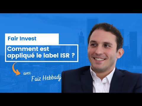 Comment est appliqué le label ISR à Fair Invest ?