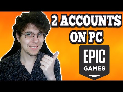 How To Have 2 Epic Games Accounts On PC